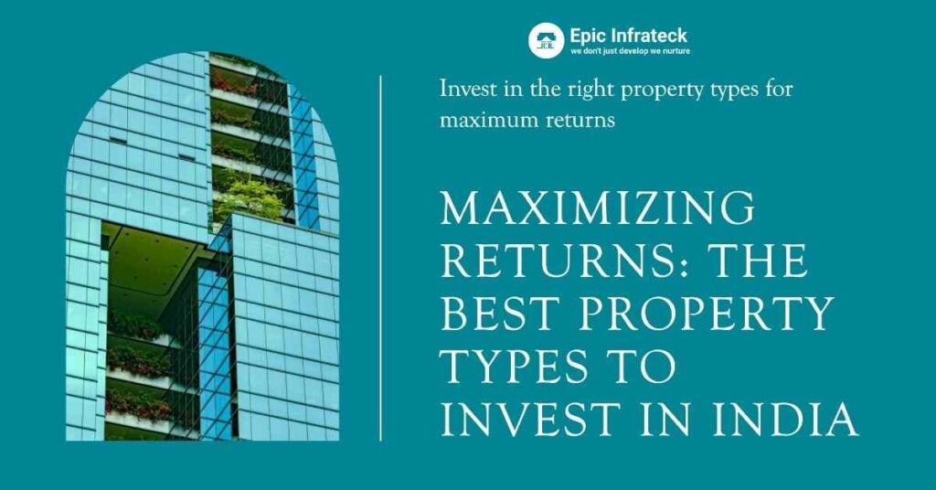The Best Property Types to Invest in India
