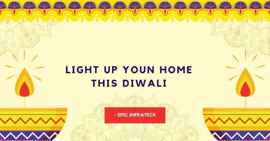 Light Up Youn Home This Diwali