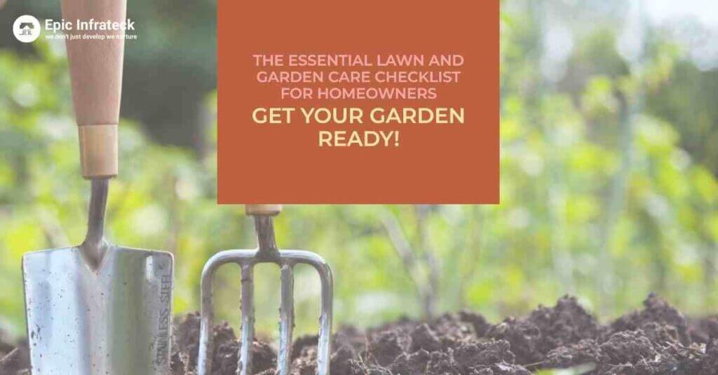 The Essential Lawn and Garden Care Checklist for Homeowners