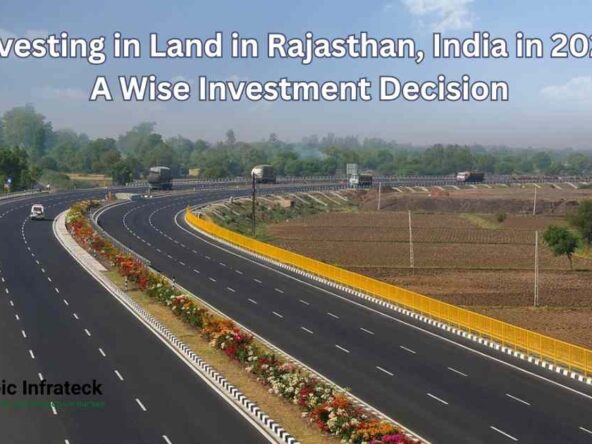 Investing in Land in Rajasthan, India in 2024: A Wise Investment Decision