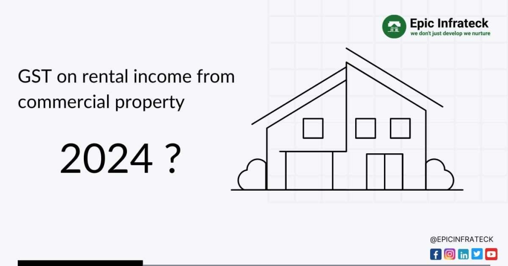 gst on rental income from commercial property 2024